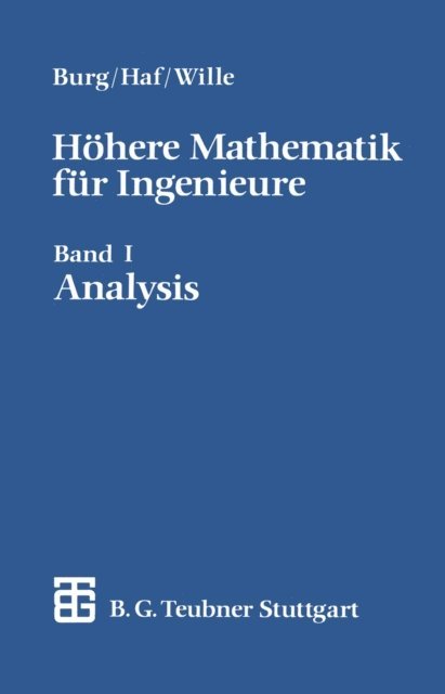 Friedrich Wille, Herbert Haf, Klemens Burg - Höhere Mathematik für Ingenieure, E-bok