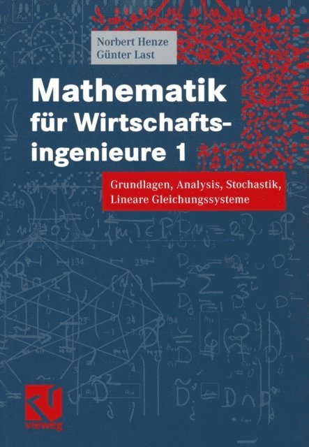 Gunter Last, Norbert Henze - Mathematik für Wirtschaftsingenieure 1, E-bok