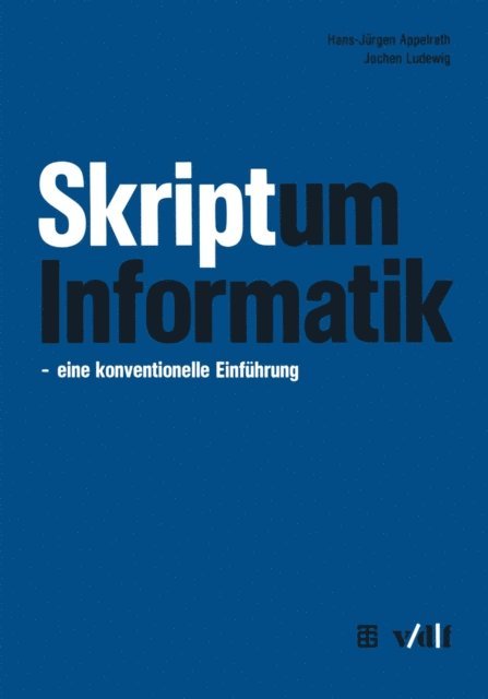 Jochen Ludewig, Hans-Jurgen Appelrath - Skriptum Informatik, E-bok