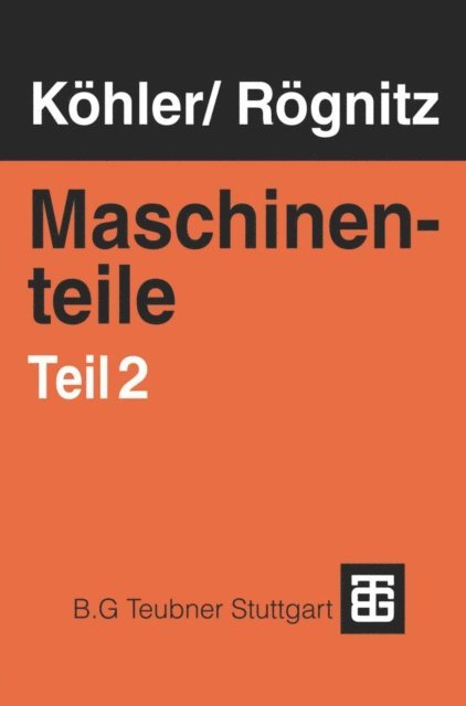 H. Rognitz, G. Kohler, Joachim Pokorny - Maschinenteile, E-bok