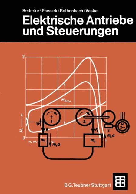 Paul Vaske, Georg Rothenbach, Robert Ptassek, Hans-Jurgen Bederke - Elektrische Antriebe und Steuerungen, E-bok
