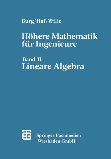 Prof. Dr. rer. nat. Klemens Burg, Prof. Dr. rer. nat. Herbert Haf, Prof. Dr. rer. nat. Friedrich Wille - Höhere Mathematik für Ingenieure, E-bok