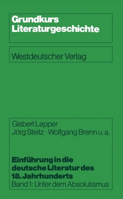 Wolfgang u. a. Brenn, Jorg Steitz, Gisbert Lepper - Einführung in die deutsche Literatur des 18. Jahrhunderts, E-bok