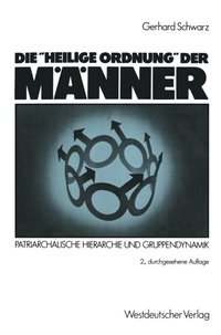 Die &quote;Heilige Ordnung&quote; der Manner
