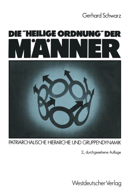 Gerhard Schwarz - Die "Heilige Ordnung" der Männer, E-bok