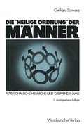 Die &quote;Heilige Ordnung&quote; der Manner