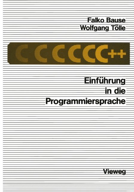 Wolfgang Tolle - Einführung in die Programmiersprache C++, E-bok