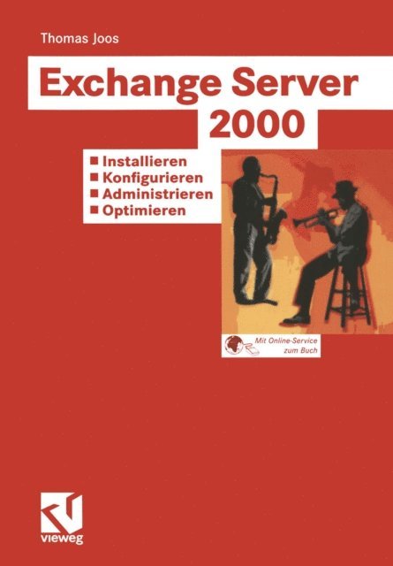 Thomas Joos - Exchange Server 2000: Installieren - Konfigurieren - Administrieren - Optimieren, E-bok