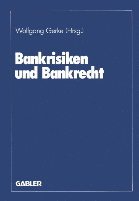Wolfgang Gerke - Bankrisiken und Bankrecht, E-bok