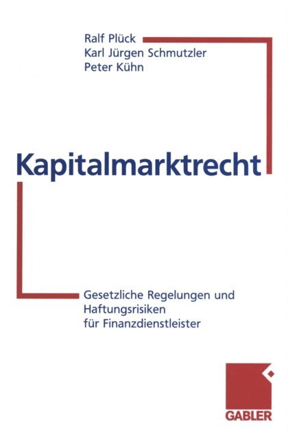 Karl Jurgen Schmutzler, Peter Kuhn, Ralf Pluck - Kapitalmarktrecht, E-bok