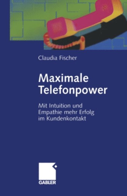 Claudia Fischer - Maximale Telefonpower, E-bok