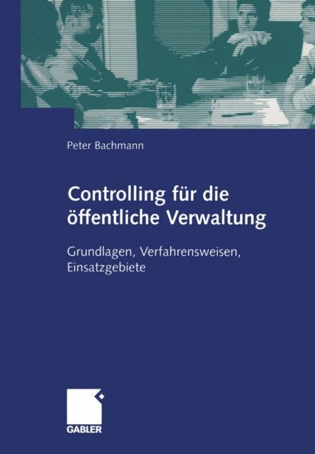 Peter Bachmann - Controlling für die öffentliche Verwaltung, E-bok