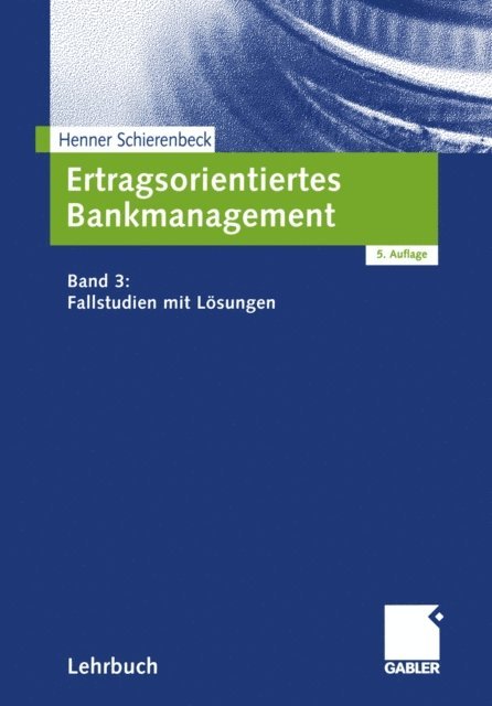 Henner Schierenbeck - Ertragsorientiertes Bankmanagement, E-bok