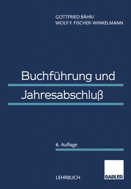 Wolf F. Fischer-Winkelmann, Gottfried Bahr - Buchführung und Jahresabschluß, E-bok
