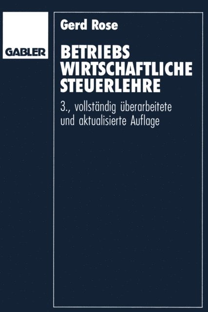 Gerd Rose - Betriebswirtschaftliche Steuerlehre, E-bok