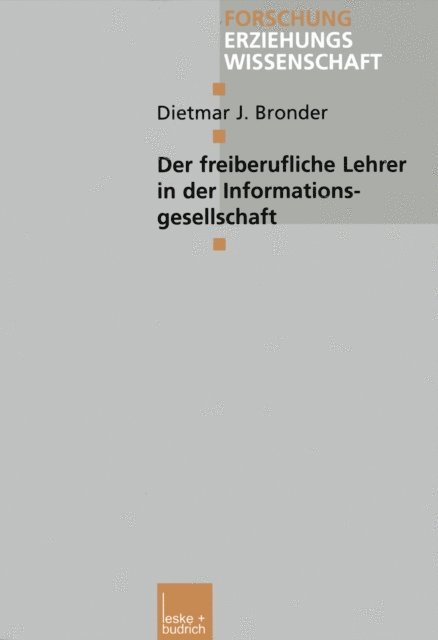 Dietmar J. Bronder - Der freiberufliche Lehrer in der Informationsgesellschaft, E-bok