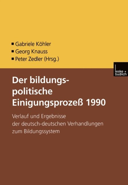 Peter Zedler, Georg Knauss, Gabriele Kohler - Der bildungspolitische Einigungsprozess 1990, E-bok