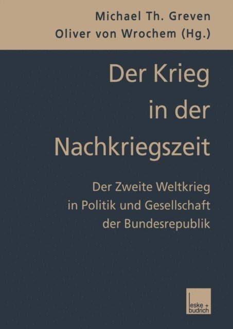 Oliver von Wrochem, Michael Th. Greven - Der Krieg in der Nachkriegszeit, E-bok