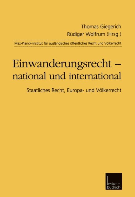 Rudiger Wolfrum, Thomas Giegerich - Einwanderungsrecht — national und international, E-bok