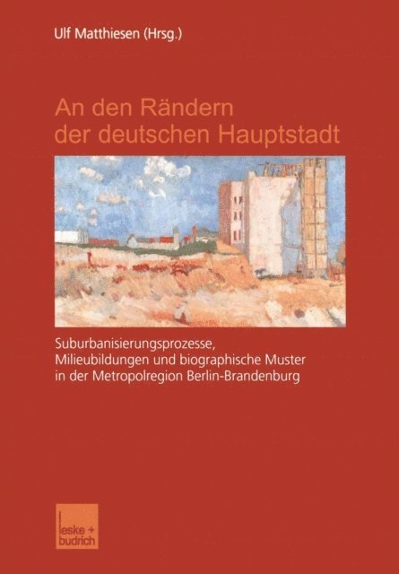 Ulf Matthiesen - An den Rändern der deutschen Hauptstadt, E-bok