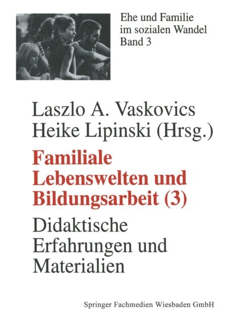 Heike Lipinski, Laszlo Vaskovics - Familiale Lebenswelten und Bildungsarbeit, E-bok