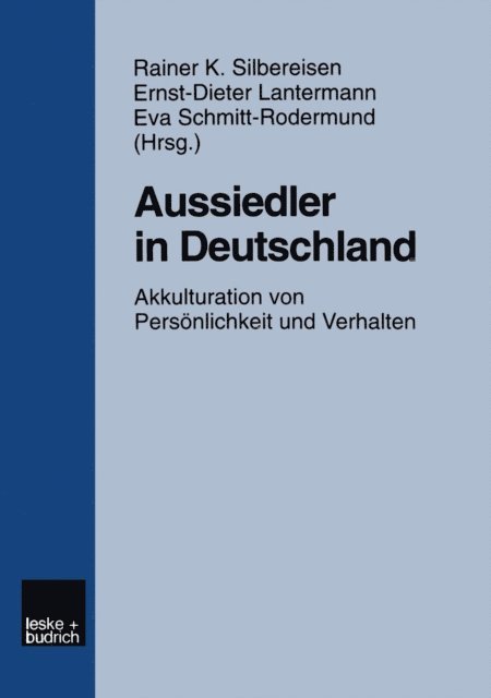 Eva Schmitt-Rodermund, Ernst-Dieter Lantermann, Rainer K. Silbereisen - Aussiedler in Deutschland, E-bok
