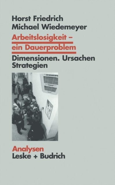 Michael Wiedemeyer, Horst Friedrich - Arbeitslosigkeit — ein Dauerproblem, E-bok
