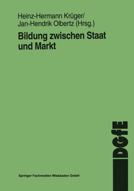 Jan-H. Olbertz, Heinz-Hermann Kruger - Bildung zwischen Staat und Markt, E-bok