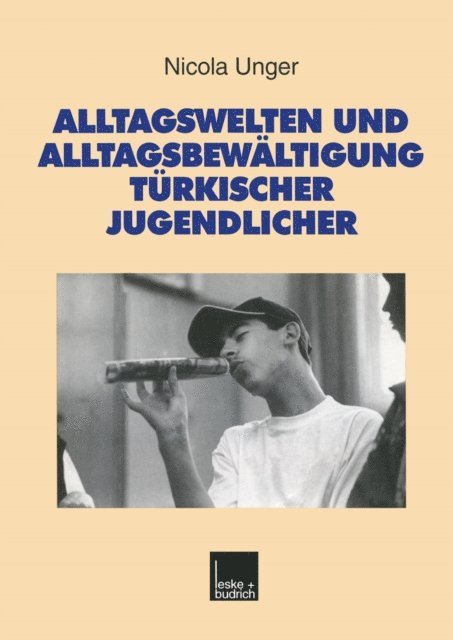 Nicola Unger - Alltagswelten und Alltagsbewältigung türkischer Jugendlicher, E-bok