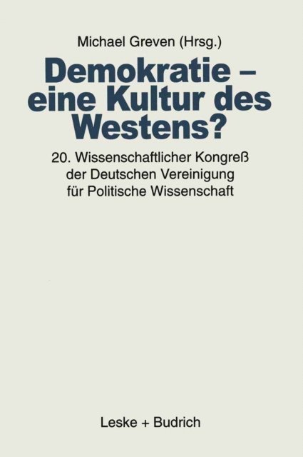 Michael Th. Greven - Demokratie — eine Kultur des Westens?, E-bok