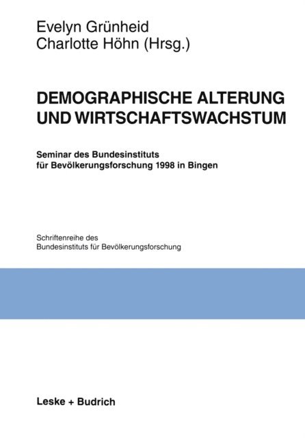 Evelyn Grunheid, Charlotte Hohn - Demographische Alterung und Wirtschaftswachstum, E-bok