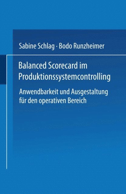Bodo Runzheimer, Sabine Schlag - Balanced Scorecard im Produktionssystemcontrolling, E-bok