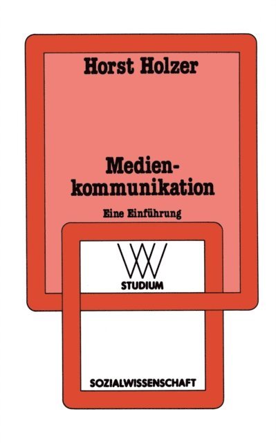 Horst Holzer - Medienkommunikation, E-bok