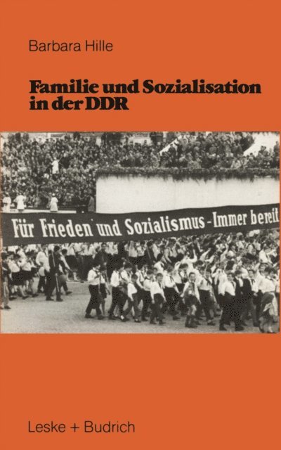 Barbara Hille - Familie und Sozialisation in der DDR, E-bok