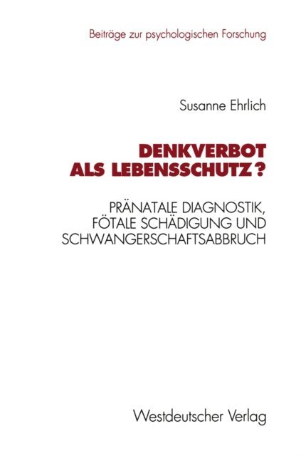Susanne Ehrlich - Denkverbot als Lebensschutz?, E-bok
