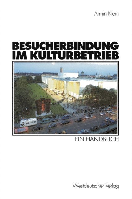 Armin Klein - Besucherbindung im Kulturbetrieb, E-bok