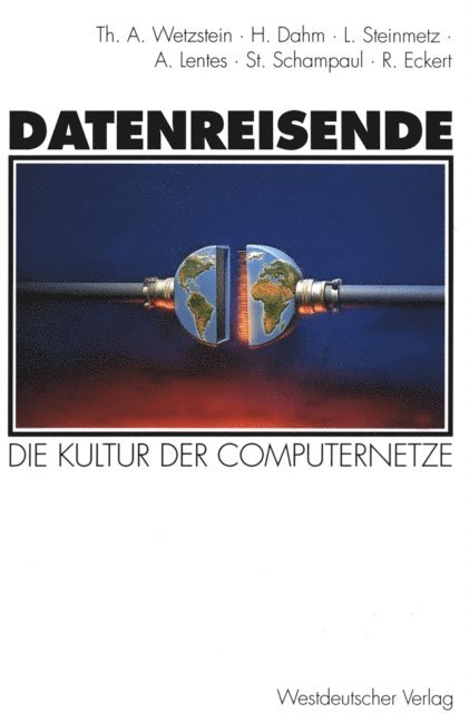Roland Eckert, Stephan Schampaul, Anja Lentes, Linda Steinmetz, Hermann Dahm - Datenreisende, E-bok