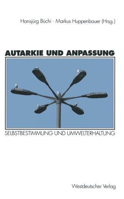 Markus Huppenbauer - Autarkie und Anpassung, E-bok