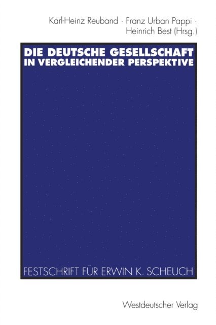 Franz Urban Pappi, Heinrich Best - Die deutsche Gesellschaft in vergleichender Perspektive, E-bok