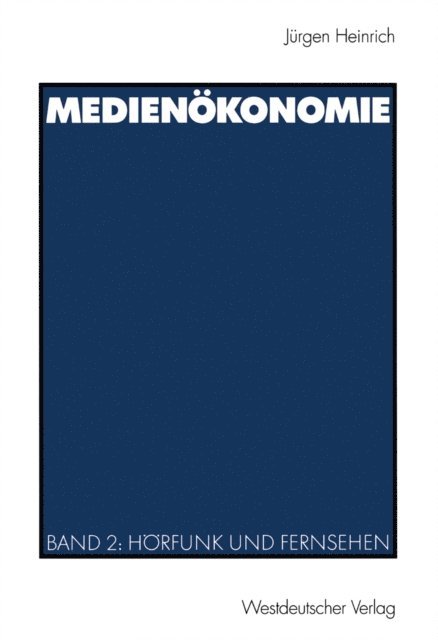 Jurgen Heinrich - Medienökonomie, E-bok