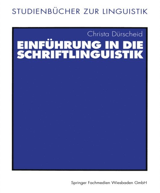 Christa Durscheid - Einführung in die Schriftlinguistik, E-bok