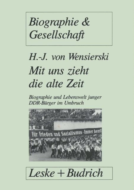 Hans-J. Wensierski - Mit uns zieht die alte Zeit, E-bok