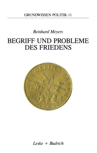 Reinhard Meyers - Begriff und Probleme des Friedens, E-bok