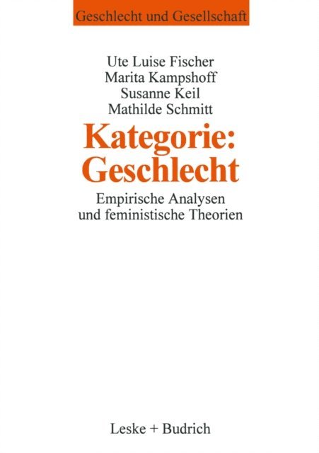 Susanne Keil, Marita Kampshoff, Ute Luise Fischer, Mathilde Schmitt - Kategorie: Geschlecht?, E-bok