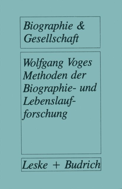 Wolfgang Voges - Methoden der Biographie- und Lebenslaufforschung, E-bok