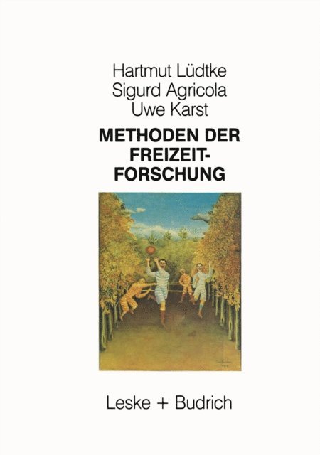 Uwe Karst, Sigurd Agricola, Hartmut Ludtke - Methoden der Freizeitforschung, E-bok