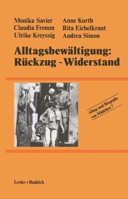 Andrea Simon, Ulrike Kreyssig, Rita Eichelkraut, Claudia Fromm, Anne Kurth, Monika Savier - Alltagsbewältigung: Rückzug — Widerstand?, E-bok