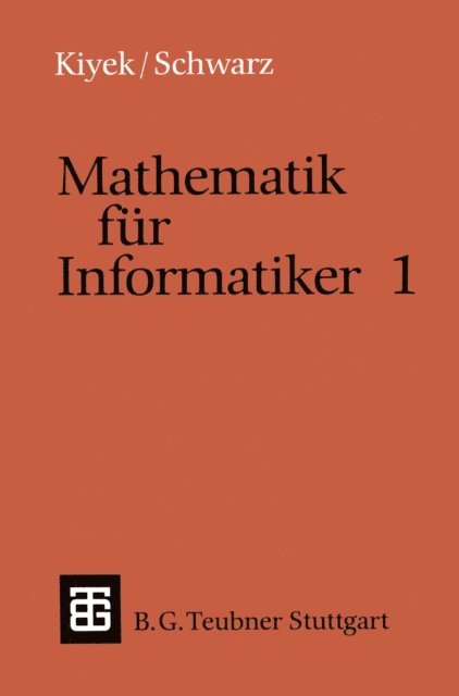 Friedrich Schwarz, Karl-Heinz Kiyek - Mathematik für Informatiker 1, E-bok