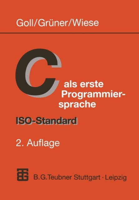 Herbert Wiese, Uwe Gruner, Joachim Goll - C als erste Programmiersprache, E-bok