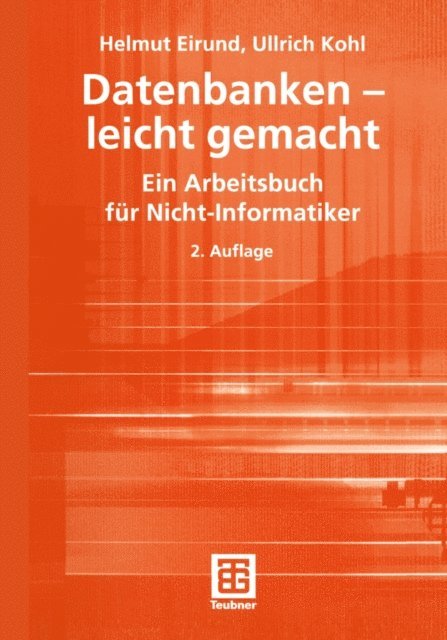 Ullrich Kohl, Helmut Eirund - Datenbanken - leicht gemacht, E-bok